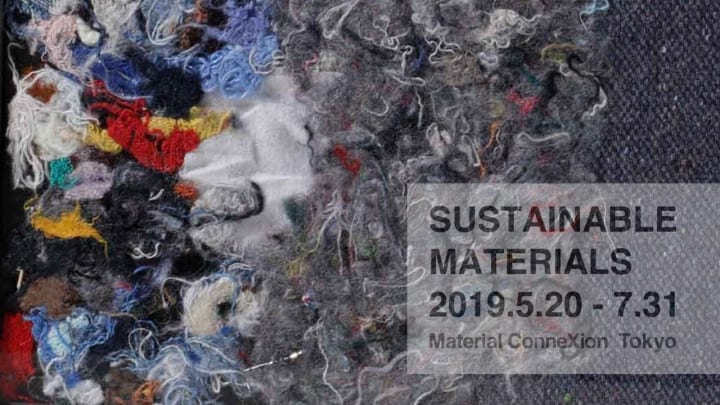 Material ConneXion Tokyoの企画展 「SUSTAINABLE MATERIALS」が開催