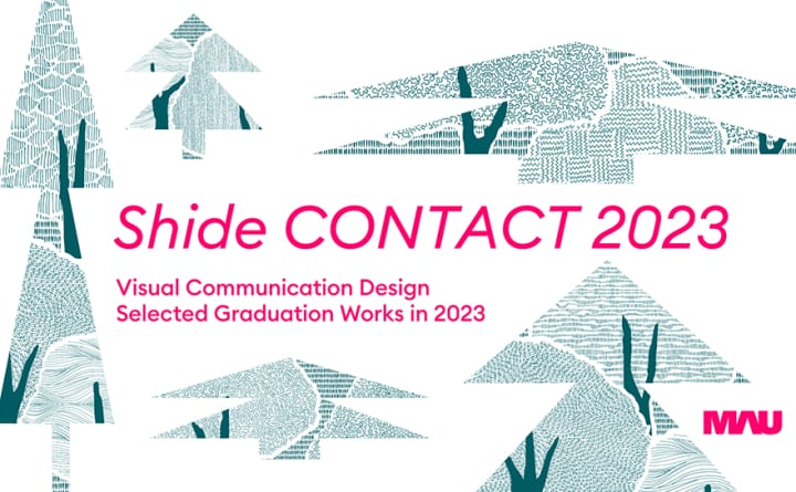 武蔵野美術大学 視覚伝達デザイン学科 2022年度卒業制作選抜展「shide CONTACT 2023」